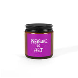 Pleasure is ART Scented Soy Candle - Multi-Size Amber Jar