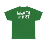 Wealth is Art - Unisex Heavy Cotton Tee